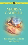 STRANGERS WHEN WE MEET - Marisa Carroll - 9781460313008