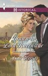 Drawn to Lord Ravenscar - Anne Herries - 9781460325247