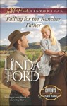 Falling for the Rancher Father - Linda Ford - 9781460332054