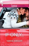 If Only . . . - Tanya Wright - 9781460334966