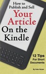 How to Publish and Sell Your Article on the Kindle - HARPER,  Kate - 9781460944196