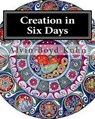 Creation in Six Days - Alvin Boyd Kuhn - 9781461181019