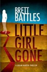 Little Girl Gone: A Logan Harper Thriller - Brett Battles - 9781461189282