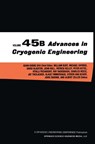 Advances in Cryogenic Engineering - Quan-Sheng Shu ;  Ray Radebaugh ;  Michael DiPirro ;  J. Patrick Kelley ;  Klaus D. Timmerhaus ;  Jay Theilacker ;  Peter Kittel ;  Charles Reece ;  David Glaister ;  John Hull ;  Bill Burt ;  Al Zeller ;  John Zbasnik ;  Vitalij Pecharsky ;  Steven W. van Sciver - 9781461368922
