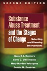 Substance Abuse Treatment and the Stages of Change, Second Edition - Gerard J. (University at Buffalo Connors ; Carlo C. (University of Maryland (Emeritus) DiClemente ; Mary Marden (The University of Texas at Austin Velasquez ; Dennis M. (University of Washington Donovan - 9781462524983
