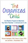 The Organized Child - Richard Gallagher ; Elana G. Spira ; Jennifer L. L. Rosenblatt - 9781462532490