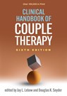 Clinical Handbook of Couple Therapy, Sixth Edition - Jay L. (The Family Institute at Northwestern University Lebow ; Douglas K. (Texas A&M University Snyder - 9781462550128