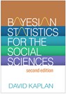 Bayesian Statistics for the Social Sciences, Second Edition - David (University of Wisconsin–Madison Kaplan - 9781462553549