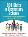 DBT Skills in Elementary Schools - James J. (University of Washington Mazza ; Elizabeth T. Dexter-Mazza ; Jill H. (Long Island University Post Rathus ; Alec L. (Long Island University Post Miller - 9781462560202