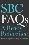 SBC FAQs - HARPER,  Keith ; Whitfield, Amy - 9781462748433