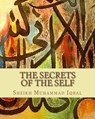 The Secrets of the Self: A Philosophical Poem - Sheikh Muhammad Iqbal - 9781463524074