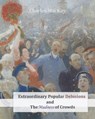Extraordinary Popular Delusions and The Madness of Crowds - Charles MacKay - 9781463740511
