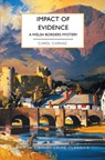 Impact of Evidence: A Welsh Borders Mystery - Carol Carnac - 9781464230523