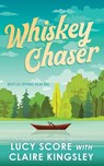 Whiskey Chaser - Lucy Score - 9781464233531