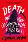 Death and Other Occupational Hazards - Veronika Dapunt - 9781464249709