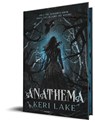 Lake, K: Anathema (Deluxe Edition) - Keri Lake - 9781464261169