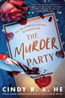 The Murder Party - Cindy R. X. He - 9781464262265