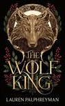 Palphreyman, L: Wolf King (Standard Edition) - Lauren Palphreyman - 9781464282638
