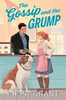 The Gossip and the Grump - Pippa Grant - 9781464298677