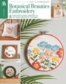 Botanical Beauties Embroidery: 8 Exquisite Floral Designs to Let Your Creativity Flourish - Leisure Arts - 9781464791093
