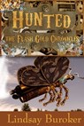 Hunted (The Flash Gold Chronicles, #2) - Lindsay Buroker - 9781465787705