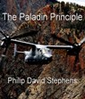 The Paladin Principle - Philip David Stephens - 9781465805935