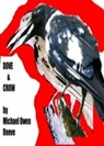 Dove & Crow - Michael Courtney Woodard ; Michael Owen Reeve - 9781465952622