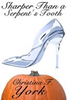 Sharper Than A Serpent's Tooth - Christina F. York - 9781465955197