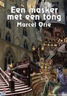 Een Masker Met Een Tong - Marcel Orie - 9781465964960