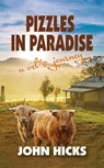 Pizzles in Paradise - John Hicks - 9781466107120