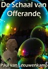 De Schaal van Offerande - Paul van Leeuwenkamp - 9781466123304