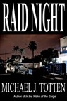Raid Night - Michael J. Totten - 9781466150034