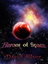 Heroes of Space - David Silver - 9781466177208