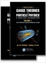 Gauge Theories in Particle Physics: A Practical Introduction, Fourth Edition - 2 Volume set - AITCHISON,  Ian J.R. (Professor Emeritus, University of Oxford, UK, and Visiting Scientist, SLAC National Accelerator Laboratory, California, USA) ; Hey, Anthony J.G. (Microsoft Research Connections, Redmond, Washington, USA) - 9781466513174