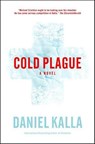 Cold Plague - Daniel Kalla - 9781466800281