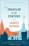 Traveler of the Century - Andrés Neuman - 9781466816152