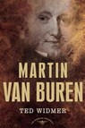 Martin Van Buren - Ted Widmer ; Arthur M. Schlesinger Jr. - 9781466832718