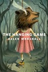 The Hanging Game - Helen Marshall - 9781466839250