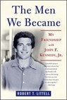 The Men We Became - Robert T. Littell - 9781466851856