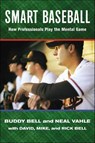 Smart Baseball - Buddy Bell ; Neal Vahle ; David Bell ; Mike Bell - 9781466854956