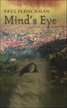 Mind's Eye - Paul Fleischman - 9781466860261