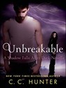 Unbreakable - C. C. Hunter - 9781466875043