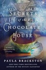 Secrets of the Chocolate House - Paula Brackston - 9781466884113