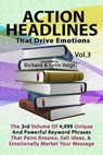 Action Headlines That Drive Emotions - Volume 3 - VOIGT,  Richard &. Lynn - 9781468042351