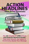Action Headlines That Drive Emotions - Volume 5 - VOIGT,  Richard &. Lynn - 9781468042580