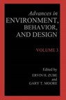 Advances in Environment, Behavior, and Design - Erwin H. Zube ; Gary T. Moore - 9781468458169