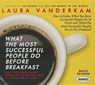 What the Most Successful People Do Before Breakfast -  - 9781469025872