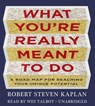 What You Re Really Meant to Do -  - 9781469027432