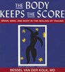 The Body Keeps the Score -  - 9781469029894