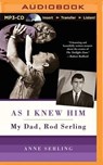 As I Knew Him - SERLING,  Anne - 9781469286198